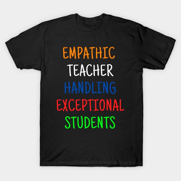 Empathic Teacher Handling Exceptional Students; World Autism Day T-Shirt by Rechtop